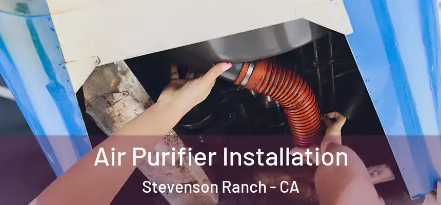  Air Purifier Installation Stevenson Ranch - CA