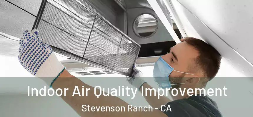  Indoor Air Quality Improvement Stevenson Ranch - CA