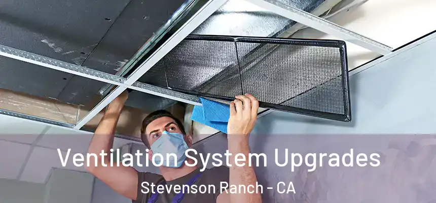  Ventilation System Upgrades Stevenson Ranch - CA